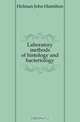 Laboratory methods of histology and bacteriology, Holman John Hamilton 