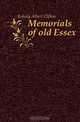 Memorials of old Essex, Kelway Albert Clifton 