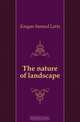 The nature of landscape, Kingan Samuel Latta 