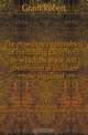 The expediency maintained of continuing the system by which the trade and government of India are now regulated, Grant Robert 