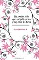 Life, speeches, state papers and public services of Gov. Oliver P. Morton, French William M. 
