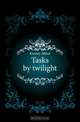 Tasks by twilight, Kinney Abbot 