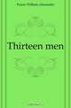 Thirteen men, Fraser William Alexander 