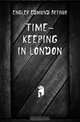 Time-keeping in London, Engler Edmund Arthur 