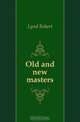 Old and new masters, Lynd Robert 