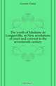 The youth of Madame de Longueville, or New revelations of court and convent in the seventeenth century, Cousin Victor 