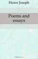 Poems and essays, Howe Joseph 