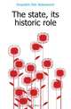 The state, its historic role, Kropotkin Petr Alekseevich 