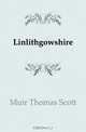 Linlithgowshire, Muir Thomas Scott 