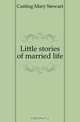 Little stories of married life, Cutting Mary Stewart 