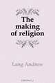 The making of religion, Andrew Lang 