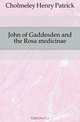John of Gaddesden and the Rosa medicinae, Cholmeley Henry Patrick 