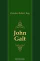 John Galt, Gordon Robert Kay 