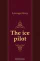 The ice pilot, Leverage Henry 