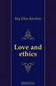 Love and ethics, Key Ellen Karolina 