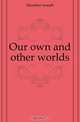 Our own and other worlds, Hamilton Joseph 