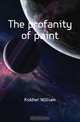 The profanity of paint, Kiddier William 