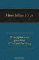 Principles and practice of infant feeding, Hess Julius Hays 