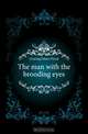 The man with the brooding eyes, Gowing Sidney Floyd 