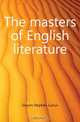 The masters of English literature, Gwynn Stephen Lucius 