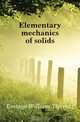 Elementary mechanics of solids, Emtage William Thomas 