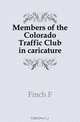 Members of the Colorado Traffic Club in caricature, Finch F. 