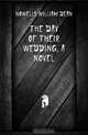 The day of their wedding, a novel, Howells William Dean 