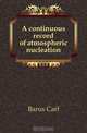 A continuous record of atmospheric nucleation, Barus Carl 