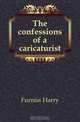The confessions of a caricaturist, Furniss Harry 