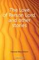 The Love of Parson Lord, and other stories, Freeman Mary Eleanor 