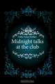Midnight talks at the club, Fiske Amos Kidder 