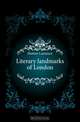 Literary landmarks of London, Hutton Laurence 
