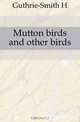 Mutton birds and other birds, Guthrie-Smith H 