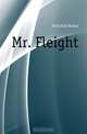 Mr. Fleight, Ford Madox Ford 