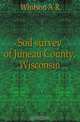 Soil survey of Juneau County, Wisconsin, Whitson A R 