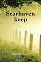Scarhaven keep, Fletcher J S 