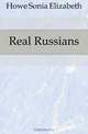 Real Russians, Howe Sonia Elizabeth 