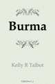 Burma, Kelly R Talbot 