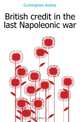 British credit in the last Napoleonic war, Cunningham Audrey 