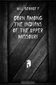 Corn among the Indians of the upper Missouri, George F. Will 
