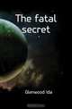 The fatal secret, Glenwood Ida 
