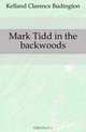 Mark Tidd in the backwoods, Kelland Clarence Budington 