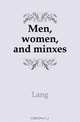 Men, women, and minxes, Lang 