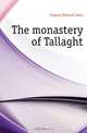 The monastery of Tallaght, Gwynn Edward John 