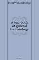 A text-book of general bacteriology, Frost William Dodge 
