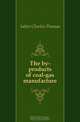 The by-products of coal-gas manufacture, Salter Charles Thomas 