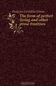 The form of perfect living and other prose treatises, Hodgson Geraldine Emma 