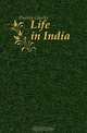 Life in India, Dutton Charles 