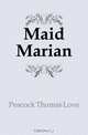 Maid Marian, Peacock Thomas Love 