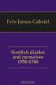 Scottish diaries and memoires 1550-1746, Fyfe James Gabriel 